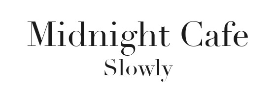 Midnight Cafe Slowly